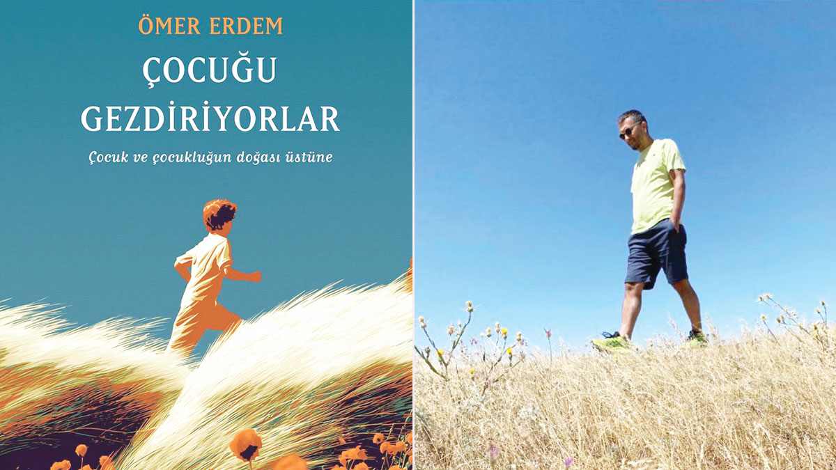 Şairin eve dönüş cesareti; Ömer Erdem'den bir çocukluk atlası: Çocuğu Gezdiriyorlar