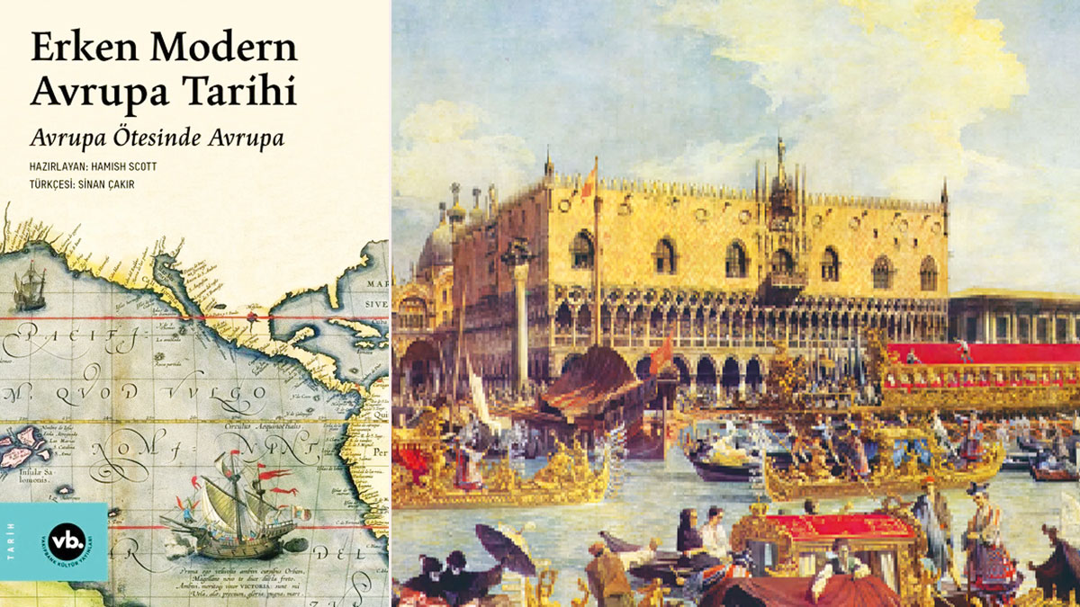 Coğrafi keşiflerden felsefeye Avrupa’nın erken dönem tarihine bakış