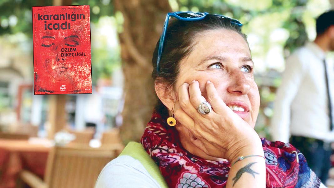 'Karanlığın İcadı' hikayeleri ile okurun karşısına çıkan Özlem Dikeçligil: Distopik çağda neşeli öyküler yazmak zor