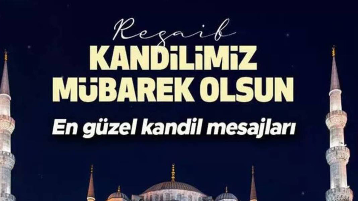 Regaip Kandili Mesajları: WhatsApp ve SMS için en güzel resimli, dualı kandil mesajları