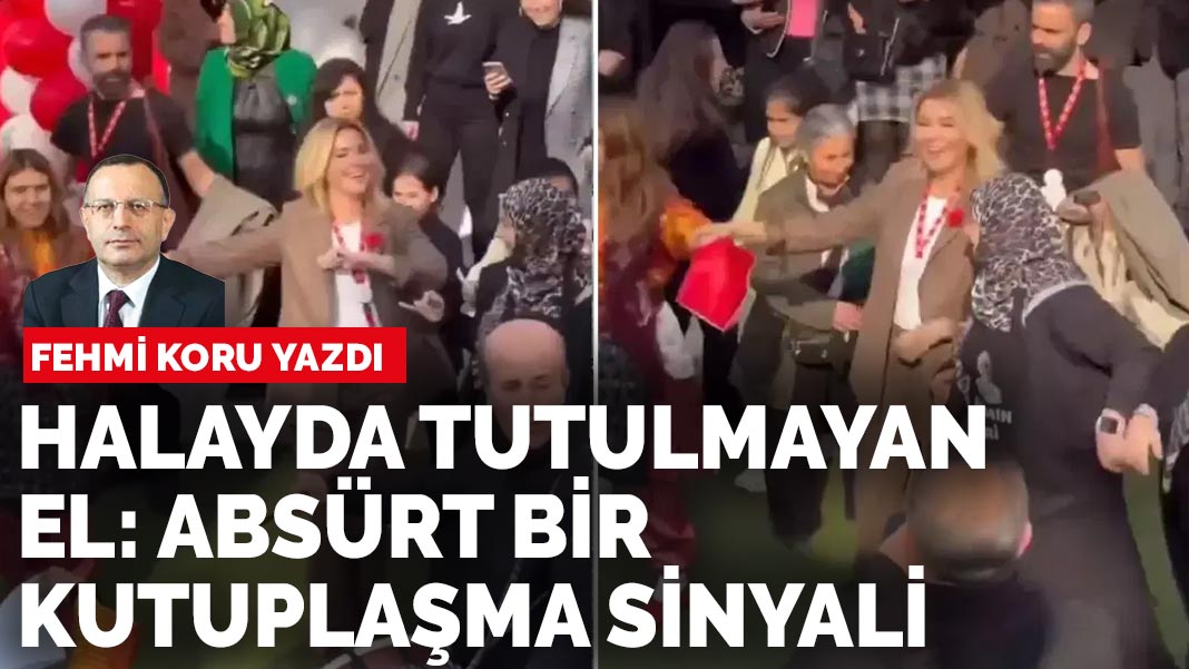 Ulvi Saran yazdı: Halayda tutulmayan el: Absürt bir kutuplaşma sinyali