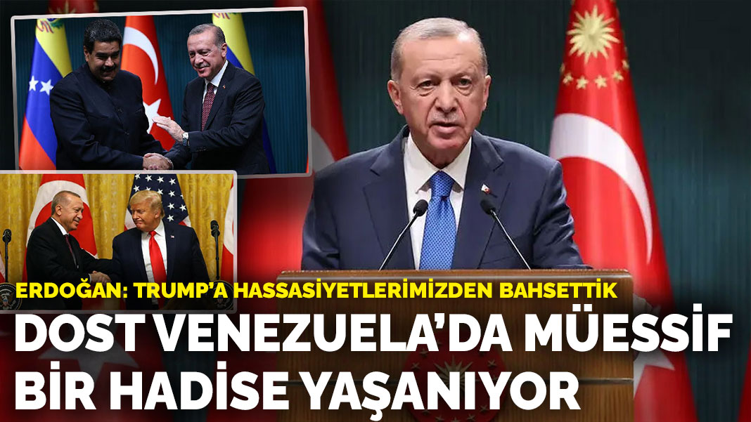 Erdoğan, Bakanlar toplantısı sonrası konuştu: Dost Venezuela'da müessif bir hadise yaşanıyor
