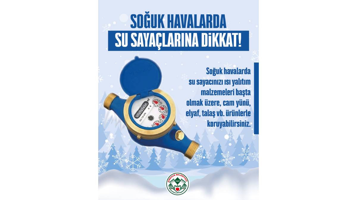 Belediyeden uyarı: Su sayaçlarınızı donmaya karşı koruyun
