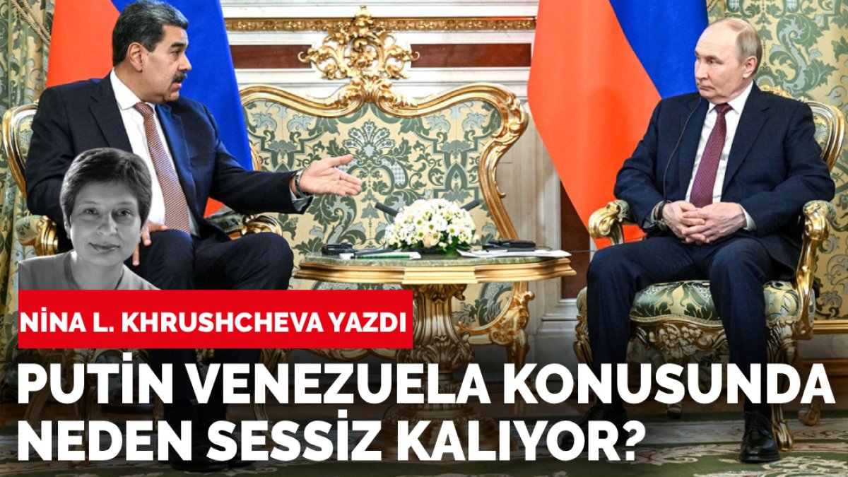 Nina L. Khrushcheva yazdı: Putin Venezuela konusunda neden sessiz kalıyor?