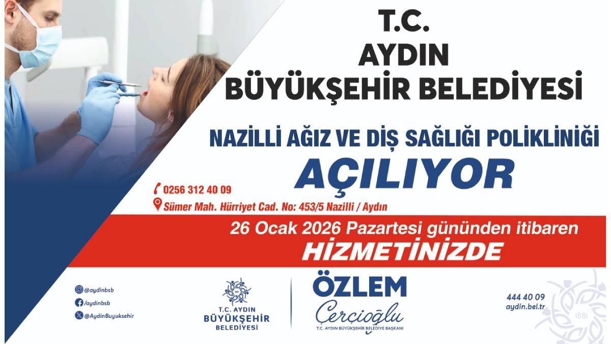 Büyükşehir'den Nazilli’ye büyük sağlık yatırımı: Ağız ve Diş Sağlığı Polikliniği hizmete açılıyor