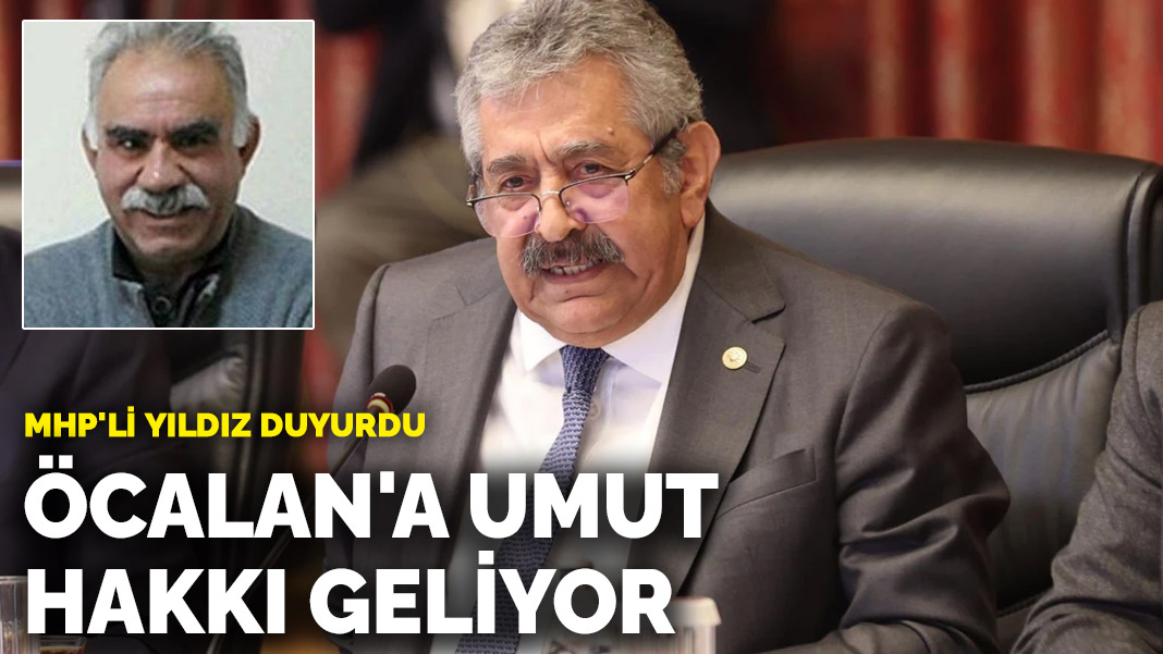 MHP'li Feti Yıldız: Öcalan'a umut hakkı geliyor