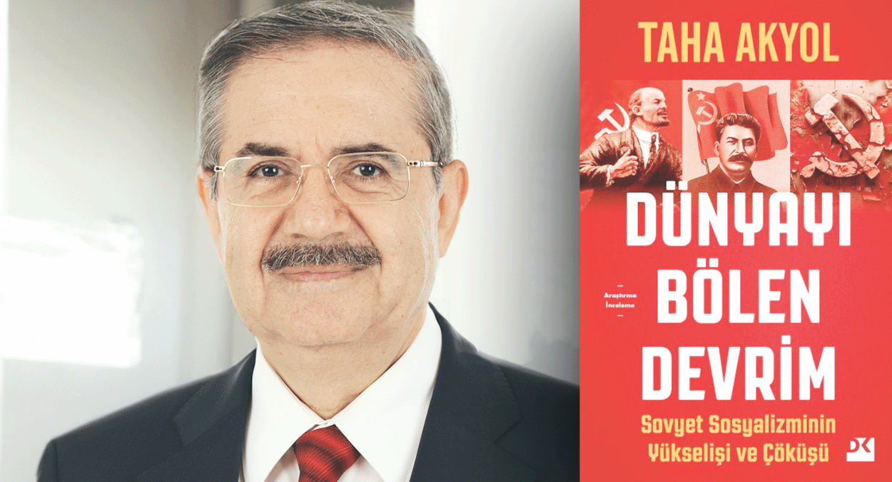 Taha Akyol'un kaleminden: Dünyayı bölen devrimin anatomisi