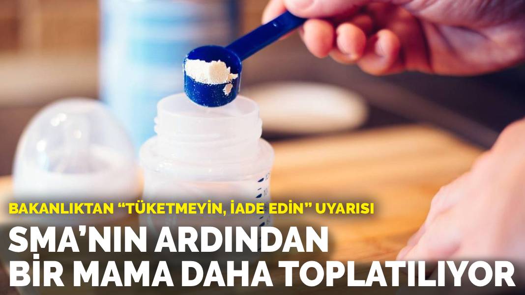 Bakanlıktan “tüketmeyin, iade edin” uyarısı: SMA’nın ardından bir mama daha toplatılıyor