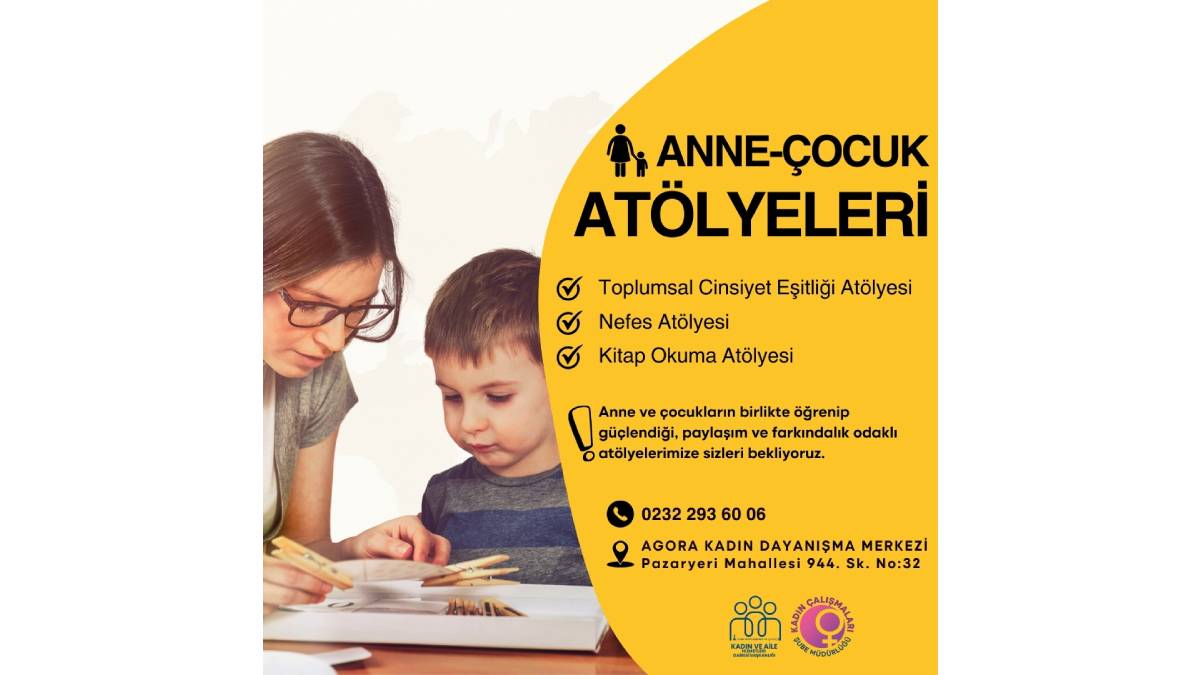Anne ve çocuklara güç veren atölyeler başlıyor