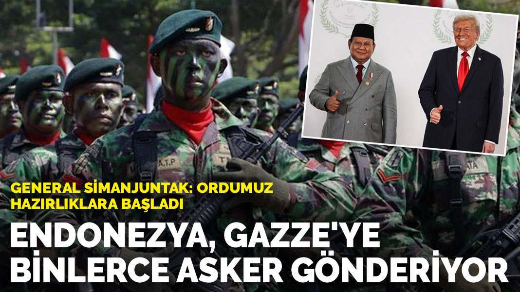 Endonezya, Gazze'ye binlerce asker gönderiyor