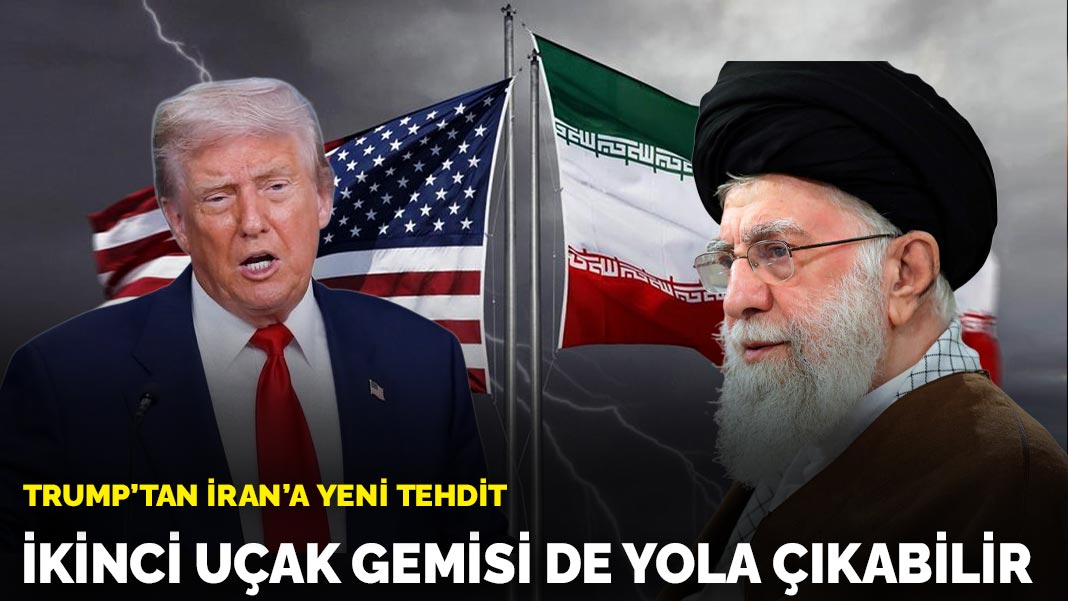 Trump'tan İran'a yeni tehdit: İkinci uçak gemisi de yola çıkabilir