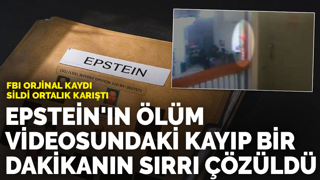 FBI orjinal kaydı sildi ortalık karıştı: Epstein'ın ölüm videosundaki kayıp bir dakikanın sırrı çözüldü