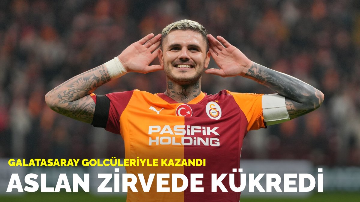 Aslan zirvede kükredi: Galatasaray golcüleriyle kazandı