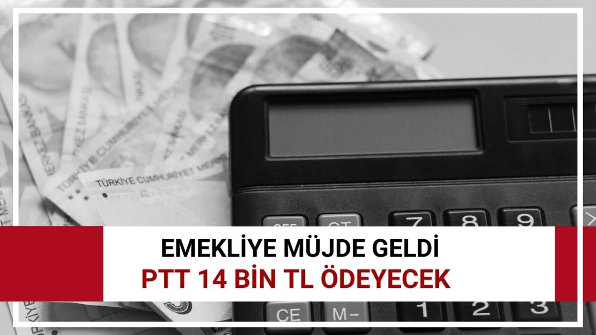 PTT ve Aktif Bank iş birliğiyle emekliye dev destek: Nakit ödeme 14 Bin TL'ye çıktı