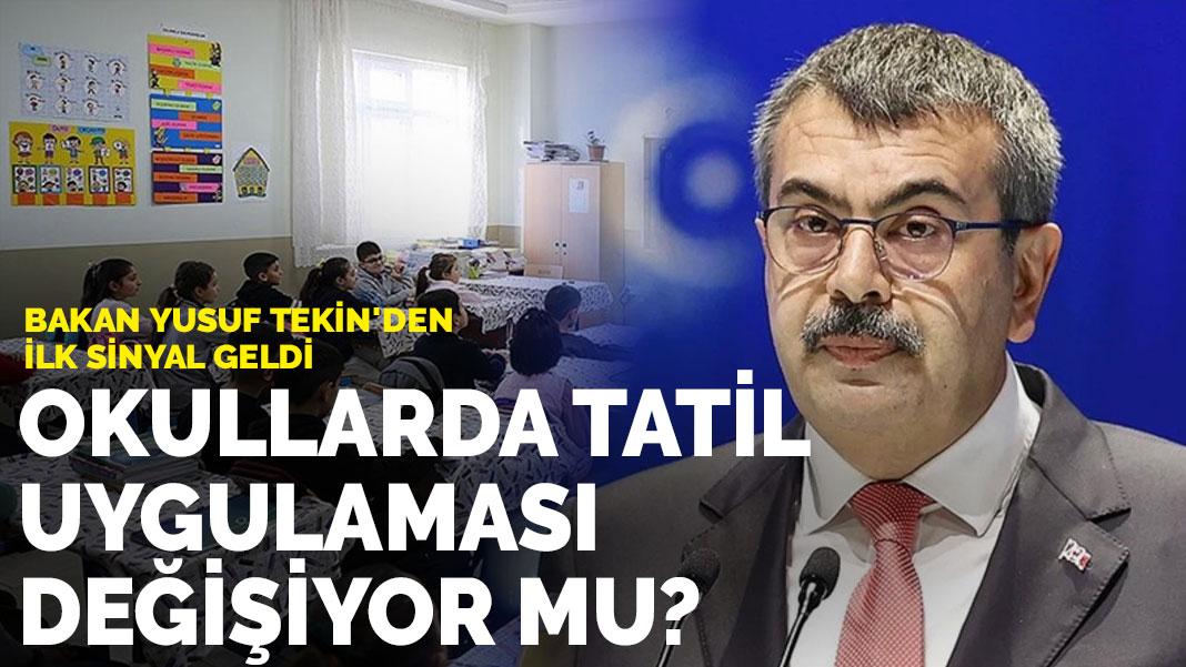 Okullarda tatil uygulaması değişiyor mu? Bakan Yusuf Tekin'den ilk sinyal geldi
