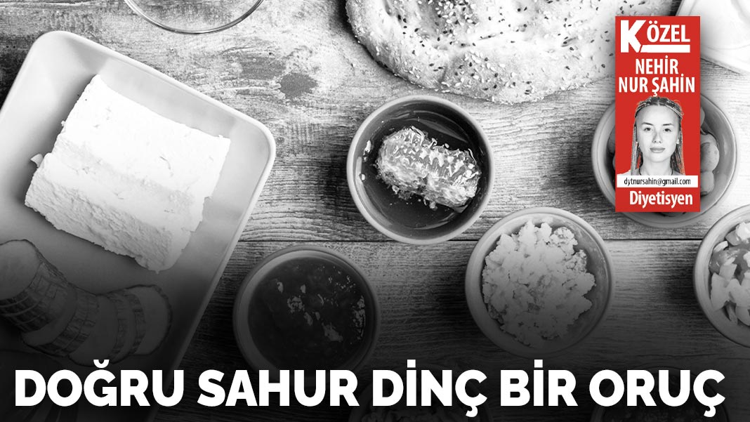 Doğru sahur dinç bir oruç
