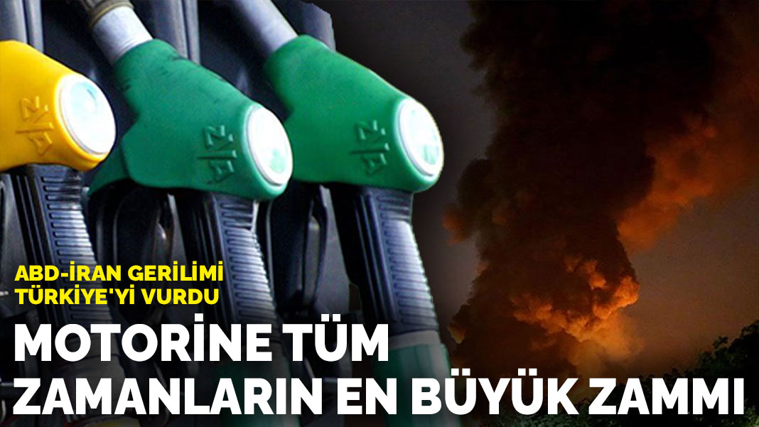 ABD-İran gerilimi Türkiye'yi vurdu: Motorine tüm zamanların en büyük zammı