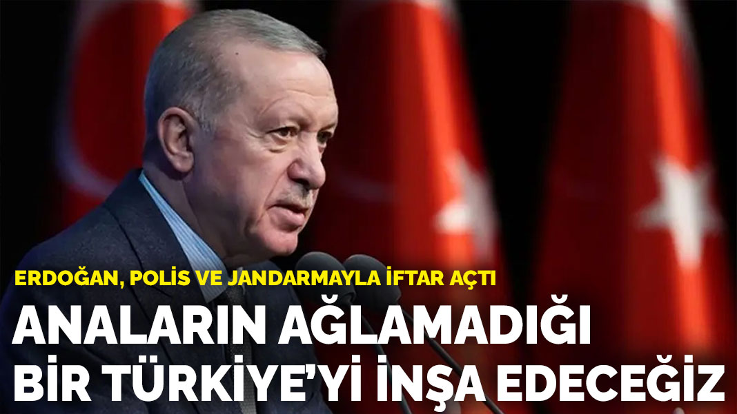Cumhurbaşkanı Erdoğan: Anaların ağlamadığı bir Türkiye'yi inşa edeceğiz