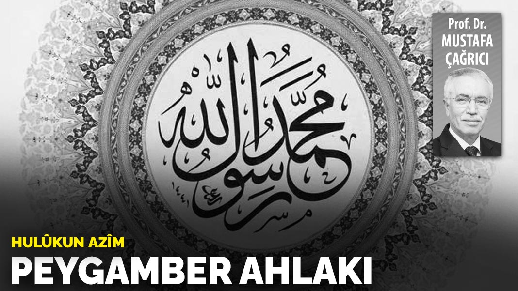 Hulûkun azîm: Peygamber ahlâkı