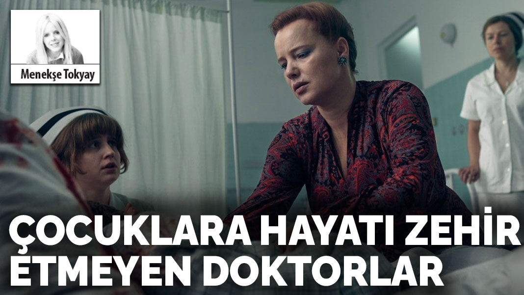 Çocuklara hayatı zehir etmeyen doktorlar