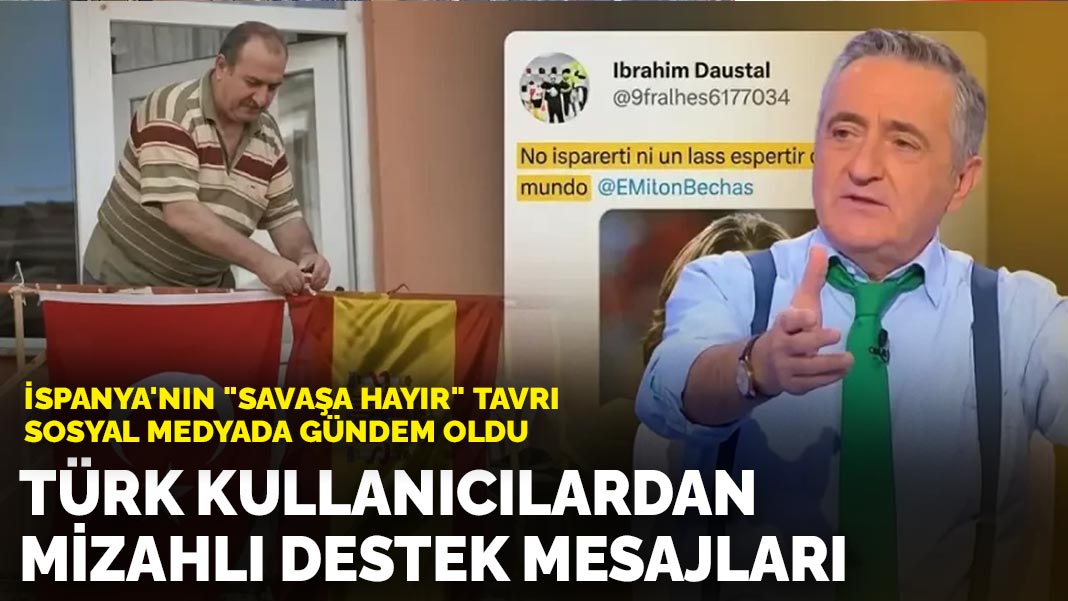 İspanya'nın ''savaşa hayır'' tavrı sosyal medyada gündem oldu: Türk kullanıcılardan mizahlı destek mesajları