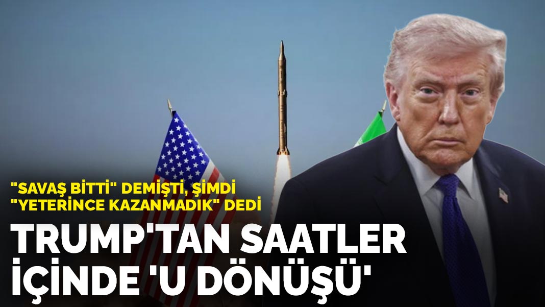 Trump'tan saatler içinde 'u dönüşü': "Savaş bitti" demişti, şimdi "yeterince kazanmadık" dedi