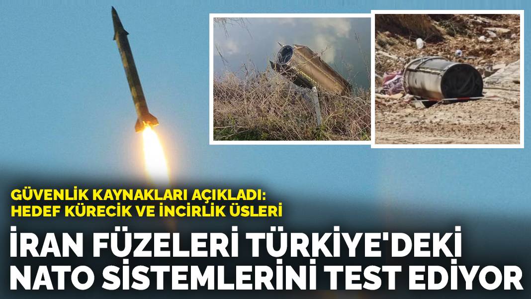İran füzeleri Türkiye'deki NATO sistemlerini test ediyor! Güvenlik kaynakları açıkladı: Hedef Kürecik ve İncirlik üsleri