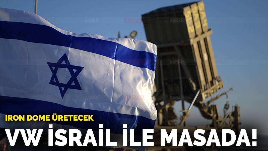 Alman otomotiv devi, Iron Dome üretimi için İsrail'le masaya oturdu