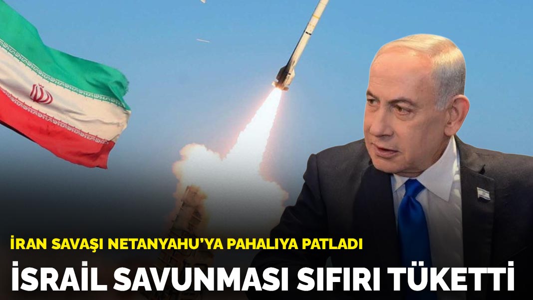 İran savaşı Netanyahu'ya pahalıya patladı: İsrail savunması sıfırı tüketti
