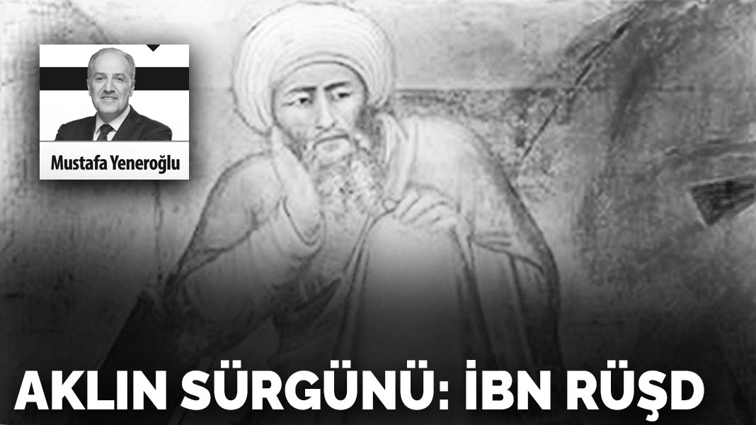Aklın sürgünü: İbn Rüşd