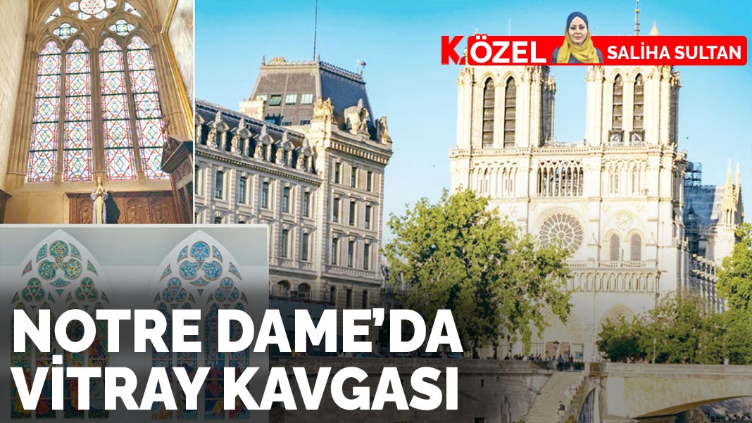 Notre Dame’da  vitray kavgası