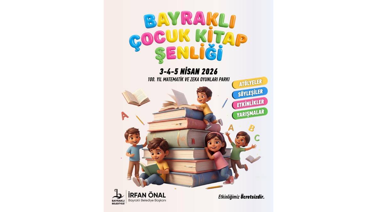 Bayraklı’da Çocuk Kitap Şenliği başlıyor: Minikler yazarlarla buluşacak