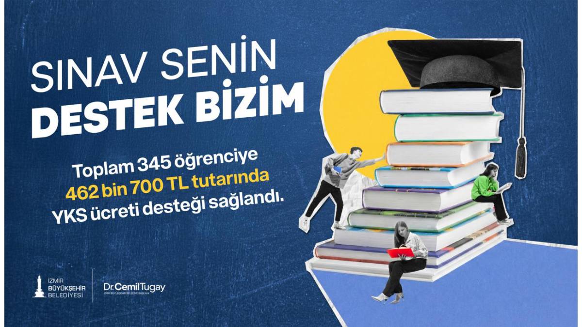 İzmir Büyükşehir Belediyesinden YKS ücreti desteği: Sosyal incelemesi tamamlanan 345 öğrencinin sınav ücretleri karşılanacak