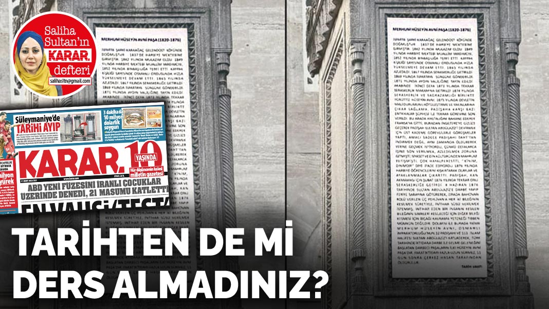 Tarihten de mi ders almadınız?