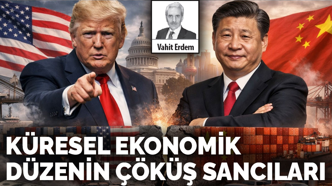 Küresel ekonomik düzenin çöküş sancıları