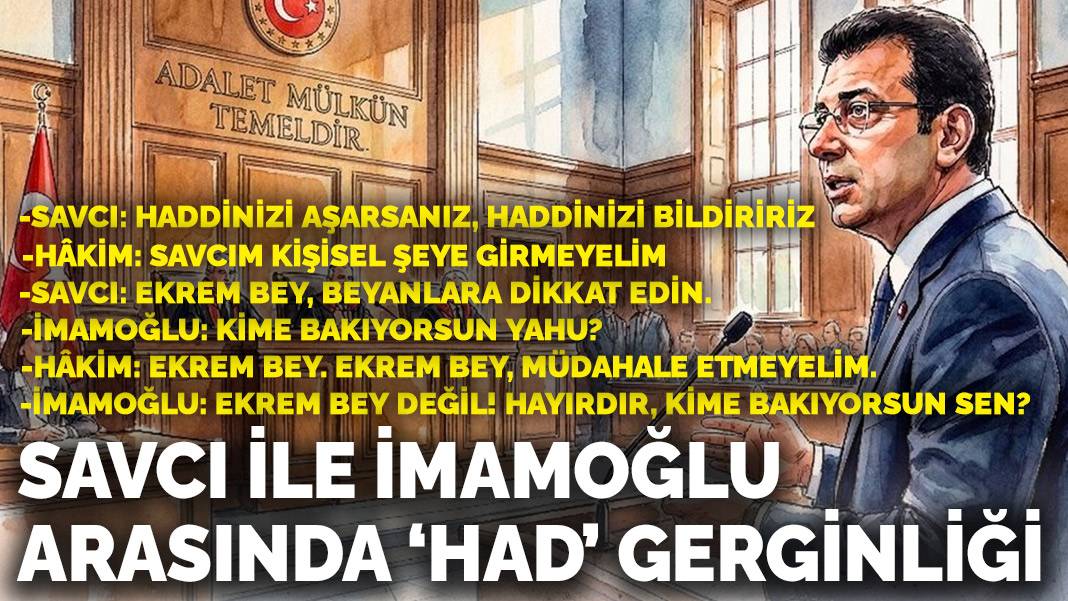 İBB davasında savcının İmamoğlu'na sözleri tansiyonu yükseltti: Haddinizi bildiririz