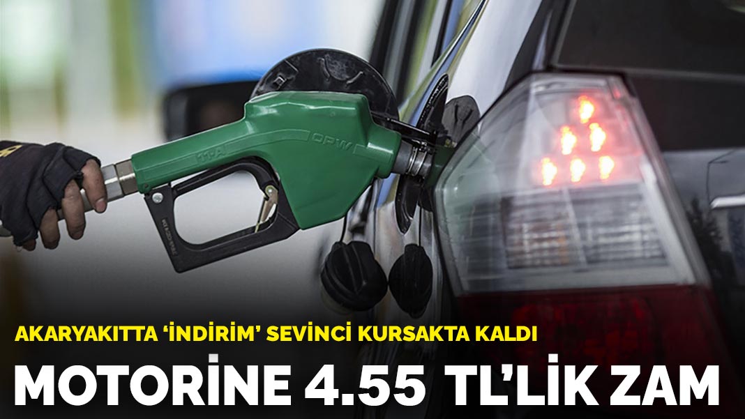 Akaryakıtta 'indirim' sevinci kursakta kaldı: Motorine 4.55 TL'lik zam