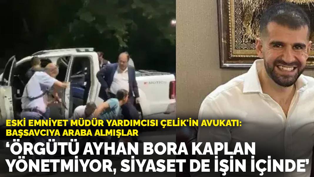 Eski Emniyet Müdür Yardımcısı Murat Çelik'in avukatı Cengiz Varol: Örgütü Ayhan Bora Kaplan yönetmiyor siyaset de işin içinde