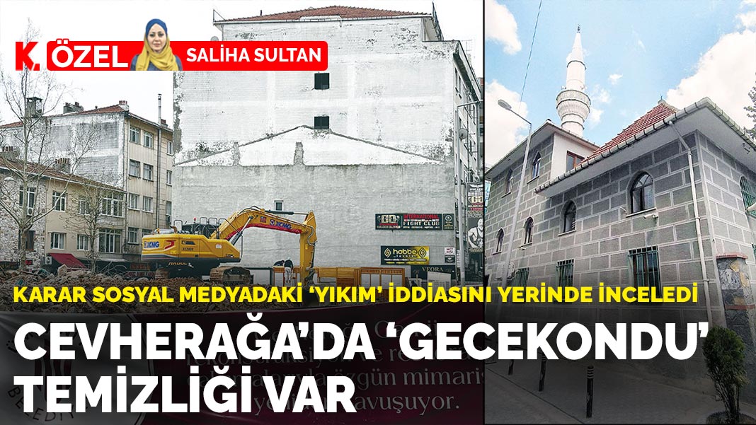 KARAR sosyal medyadaki 'yıkım' iddiasını yerinde inceledi: Cevherağa’da ‘gecekondu’ temizliği var