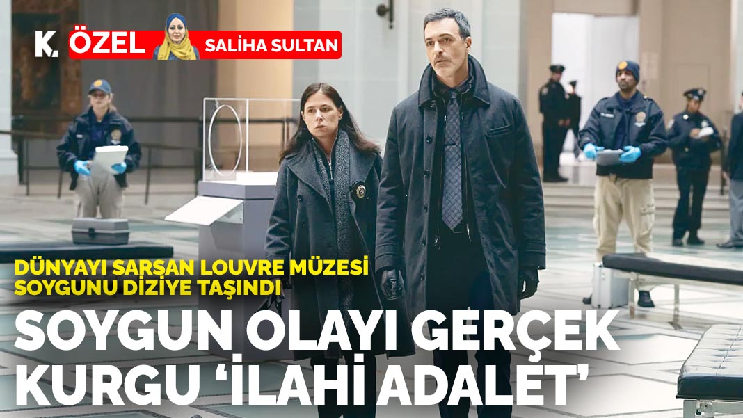 Dünyayı sarsan Louvre Müzesi soygunu diziye taşındı: Soygun olayı gerçek kurgu ‘ilahi adalet’