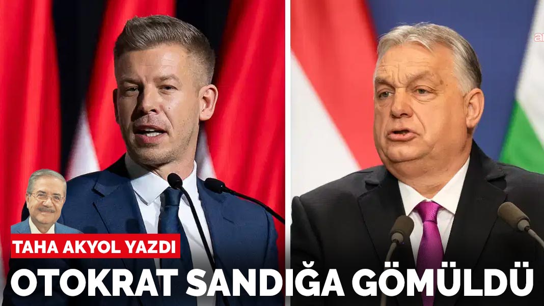 Taha Akyol yazdı: Otokrat sandığa gömüldü