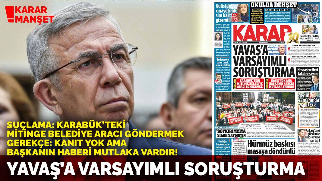 Yavaş'a varsayımlı soruşturma