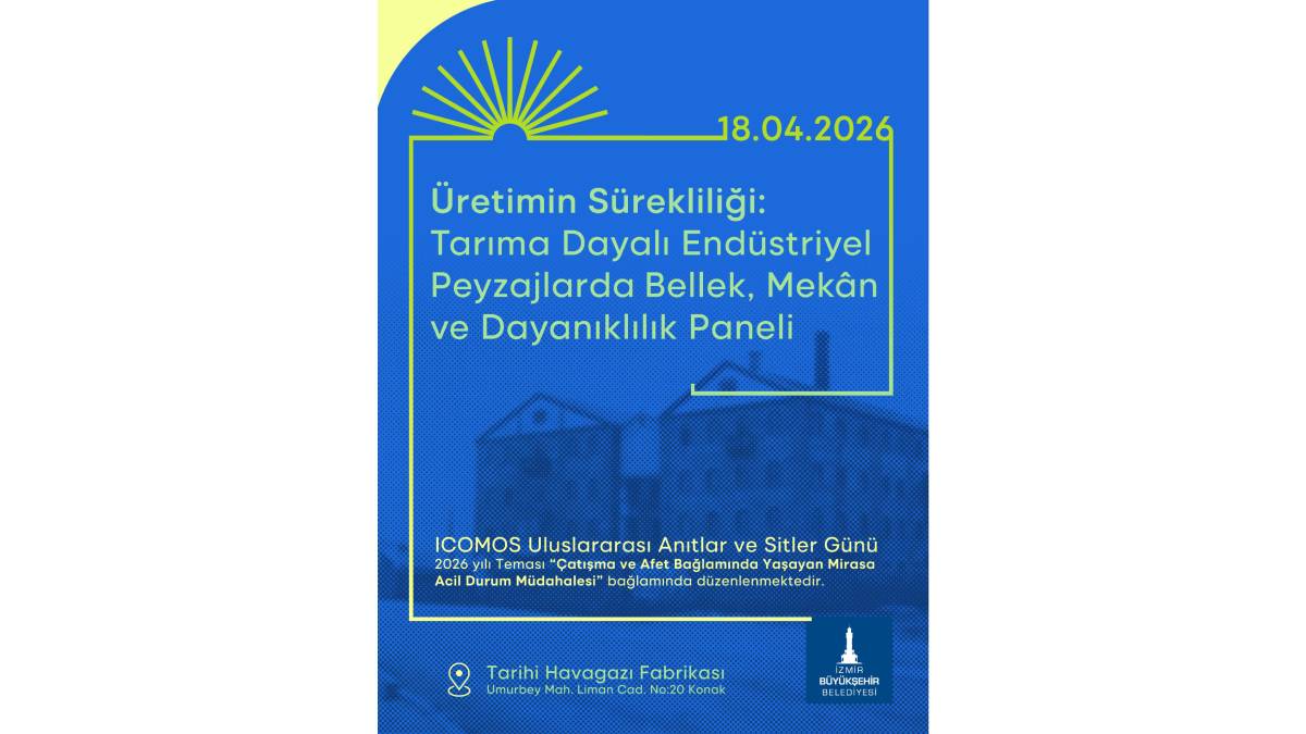 Tarıma dayalı endüstriyel mirasın geleceği masaya yatırılıyor