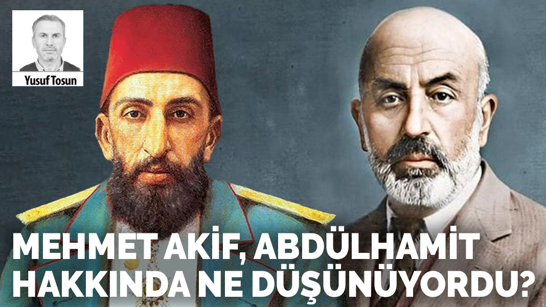 Akif’in terazisinde Abdülhamid