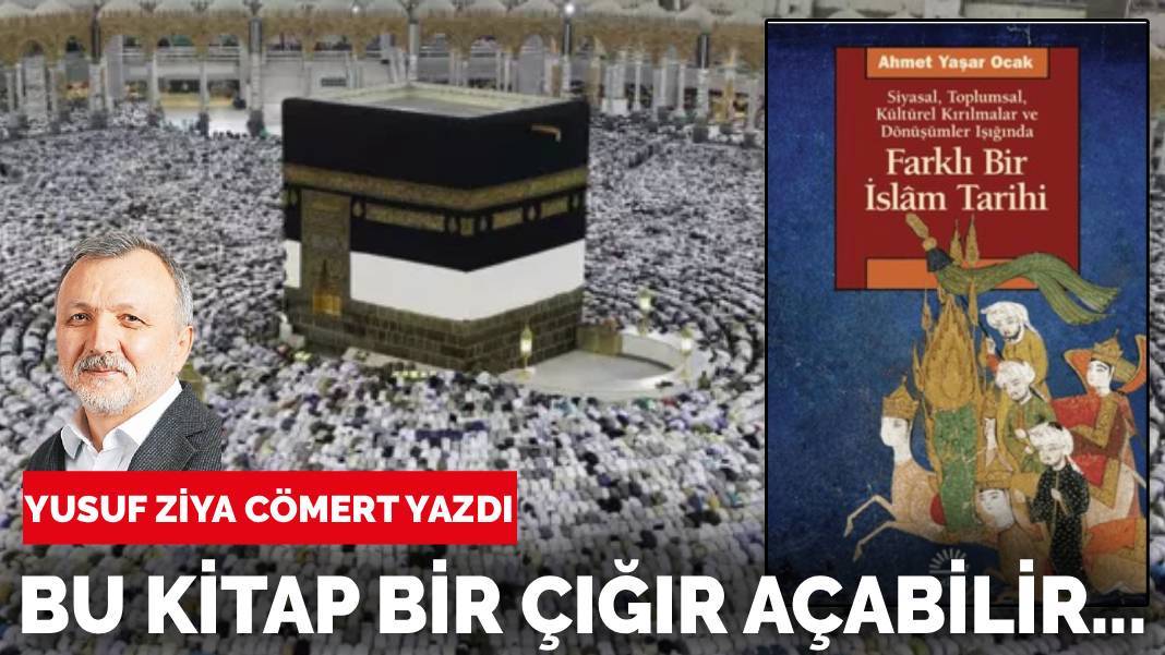 Yusuf Ziya Cömert yazdı: Bu kitap bir çığır açabilir...