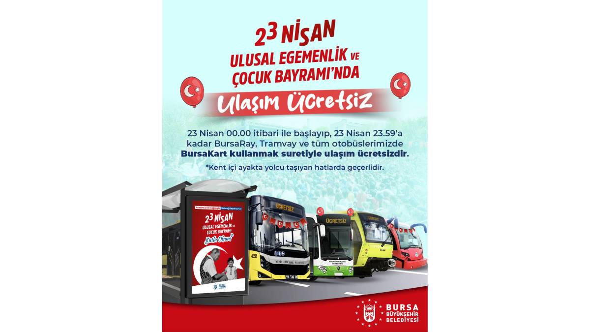 Bursa’da 23 Nisan’da toplu ulaşım ücretsiz