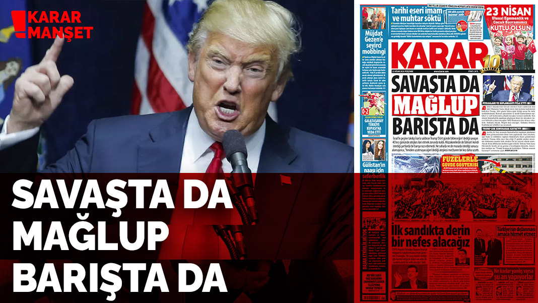 Savaşta da mağlup barışta da