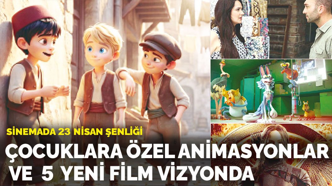 Sinemada 23 Nisan şenliği: Çocuklara özel animasyonlar ve  5 yeni film vizyonda