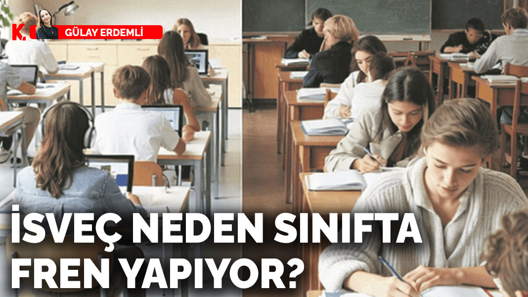 İsveç neden sınıfta fren yapıyor?