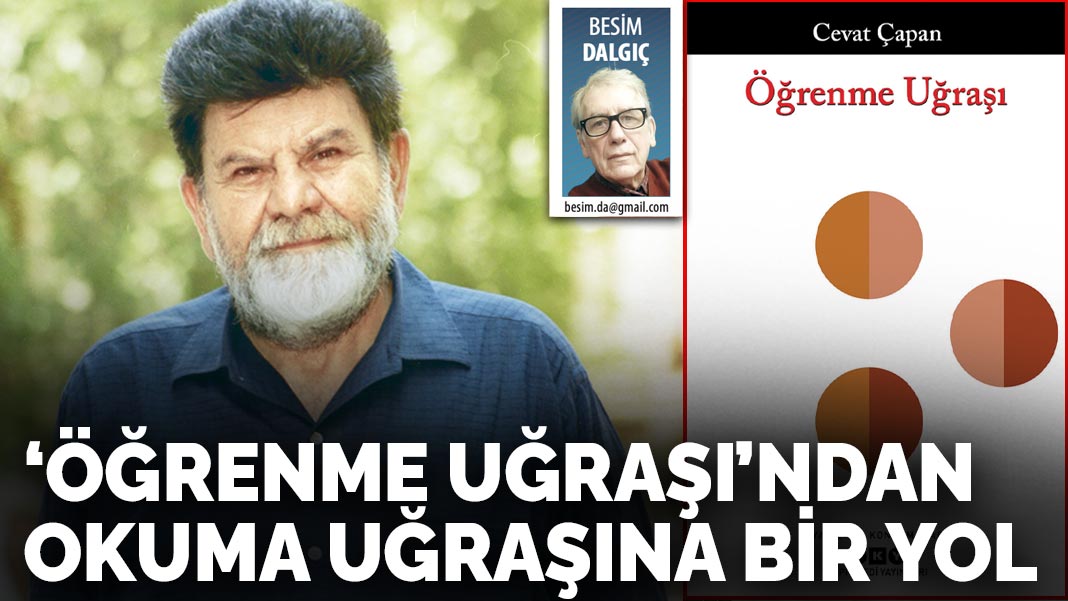 ‘Öğrenme Uğraşı’ndan okuma uğraşına bir yol